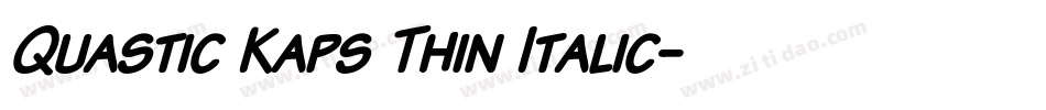 Quastic Kaps Thin Italic字体转换